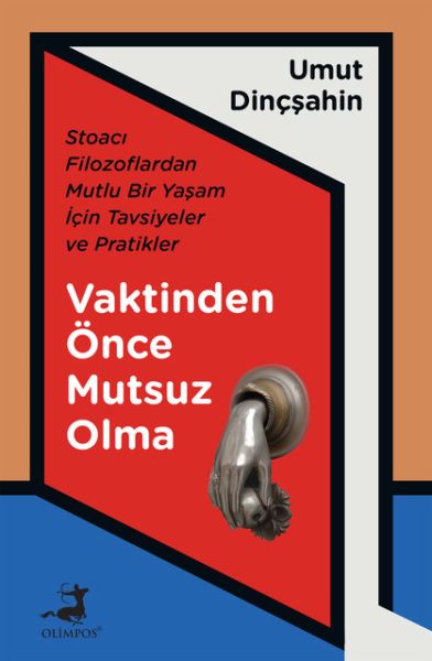 Vaktinden Önce Mutsuz Olma - Stoacı Filozoflardan Mutlu Bir Yaşam İçin Tavsiyeler ve Pratikler-zoom-