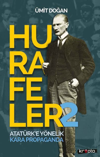 Hurafeler 2 - Atatürk’e Yönelik Kara Propaganda-zoom-