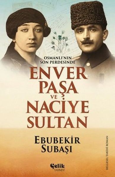 Osmanlı'nın Son Perdesinde Enver Paşa ve Naciye Sultan-zoom-
