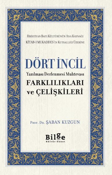 Dört İncil - Yazılması Derlenmesi Muhtevası-Farklılıkları ve Çelişkileri-zoom-
