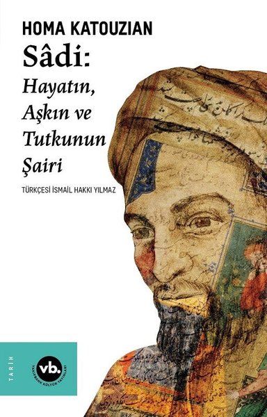 Sadi - Hayatın Aşkın ve Tutkunun Şairi-zoom-