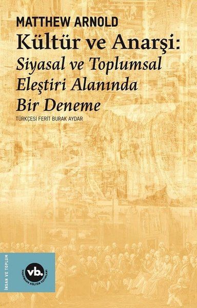 Kültür ve Anarşi - Siyasal ve Toplumsal Eleştiri Alanında Bir Deneme-zoom-