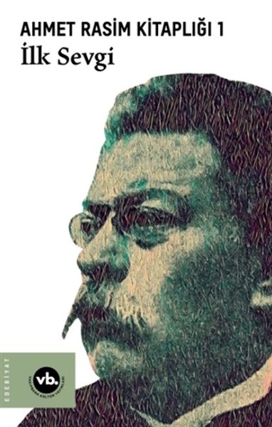 İlk Sevgi - Ahmet Rasim Kitaplığı 1-zoom-