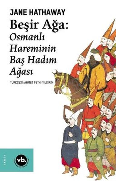 Beşir Ağa: Osmanlı Hareminin Baş Hadım Ağası-zoom-