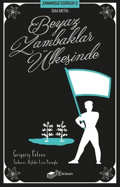Beyaz Zambaklar Ülkesinde (Tam Metin) - Zamansız Eserler 2-zoom-