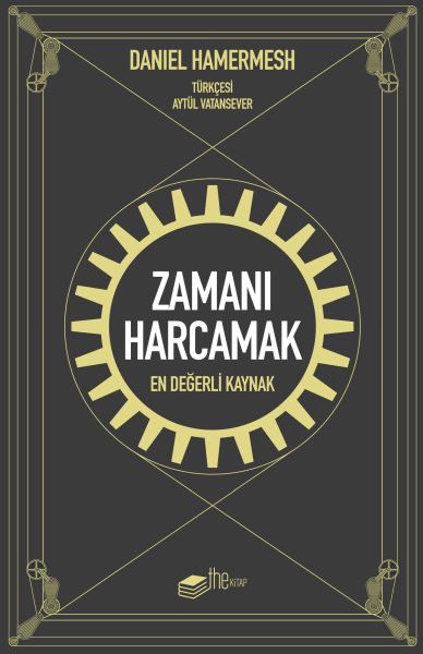 Zamanı Harcamak - En Değerli Kaynak