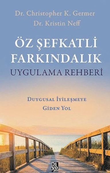 Öz Şefkatli Farkındalık Uygulama Rehberi - Duygusal İyileşmeye Giden Yol-zoom-