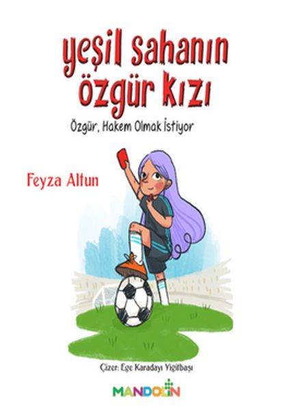 Yeşil Sahanın Özgür Kızı - Özgür, Hakem Olmak İstiyor-zoom-
