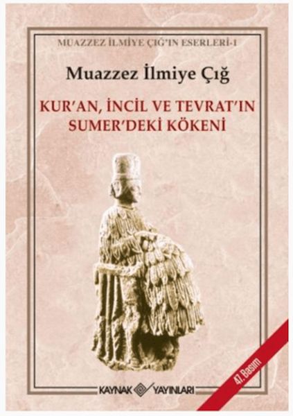 Kur’an İncil ve Tevrat’ın Sümer’deki Kökeni