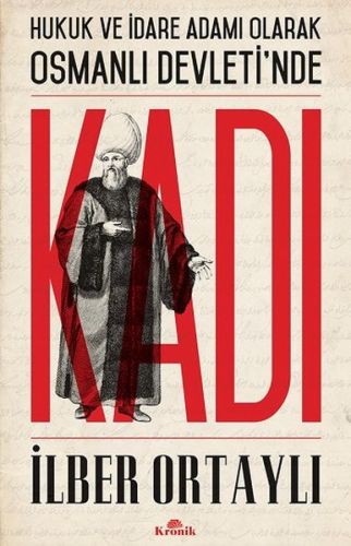 Hukuk ve İdare Adamı Olarak Osmanlı Devletinde Kadı-zoom-