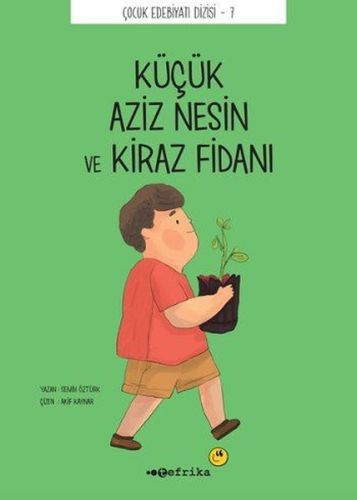 Çocuk Edebiyatı Dizisi 7 - Küçük Aziz Nesin ve Kiraz Fidanı-zoom-
