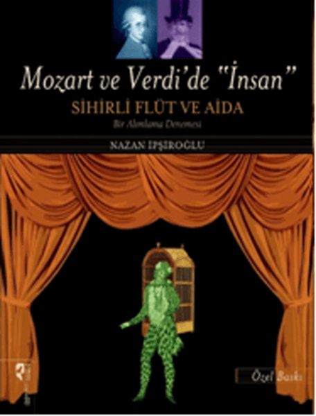Mozart ve Verdi'de 'İnsan' - Sihirli Flüt ve Aida (Özel Baskı)-zoom-