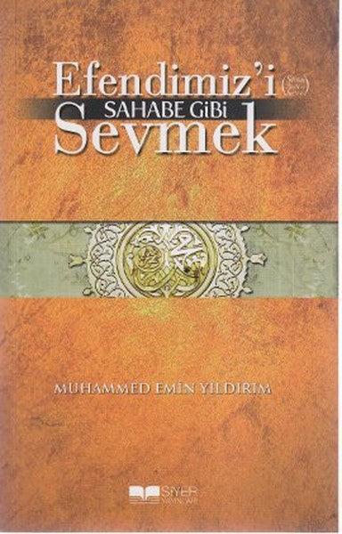 Efendimizi Sahabe Gibi Sevmek