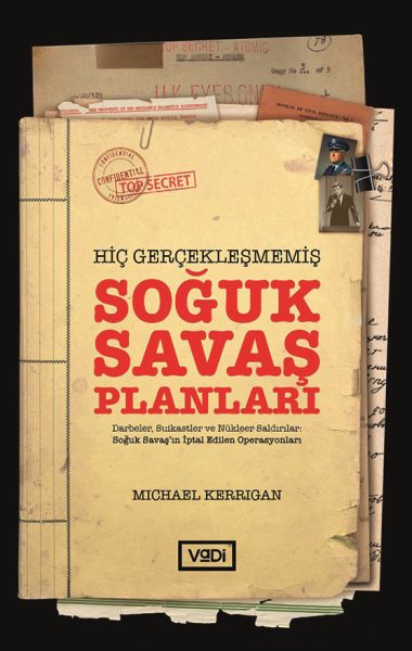 Hiç Gerçekleşmemiş Soğuk Savaş Planları-zoom-