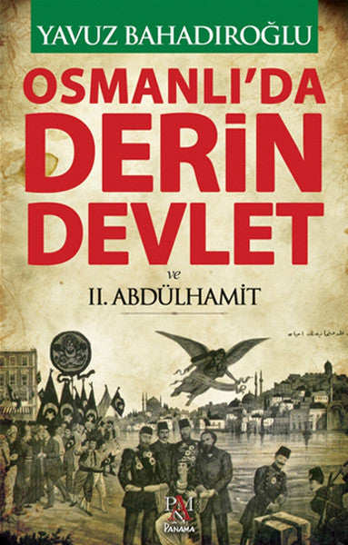 Osmanlı'da Derin Devlet ve 2. Abdülhamit-zoom-