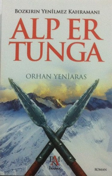 Alp Er Tunga  Bozkırın Yenilmez Kahramanı