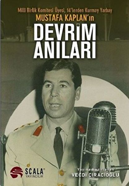 Milli Birlik Komitesi Üyesi 14’lerden Kurmay Yarbay Mustafa Kaplan'ın Devrim Anıları-zoom-