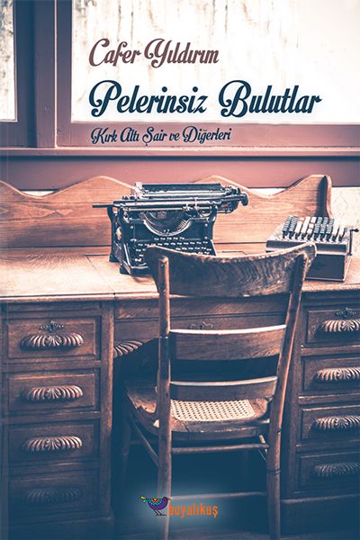 Pelerinsiz Bulutlar Kırk Altı Şair ve Diğerleri-zoom-