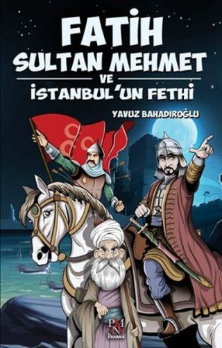 Fatih Sultan Mehmet ve İstanbul'un Fethi-zoom-