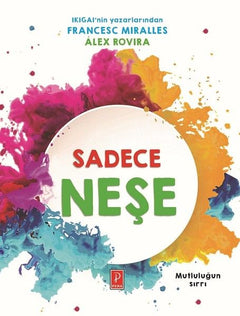 Sadece Neşe - Mutluluğun Sırrı