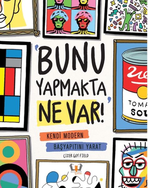 Bunu Yapmakta Ne Var! - Kendi Modern Başyapıtını Yarat-zoom-