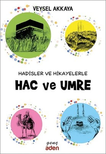 Hadisler ve Hikayelerle Hac ve Umre-zoom-