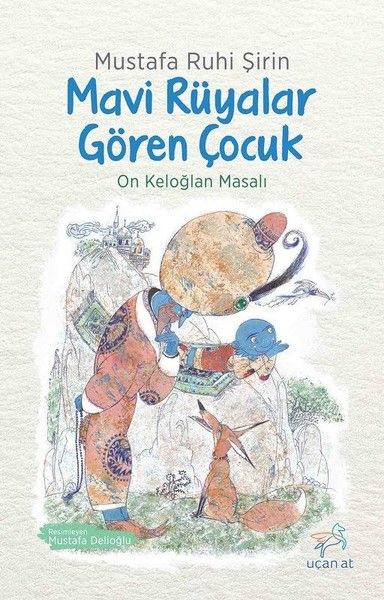 Mavi Rüyalar Gören Çocuk - On Keloğlan Masalı-zoom-