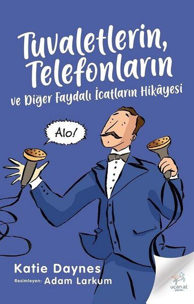 Tuvaletlerin, Telefonların ve Diğer Faydalı İcatların Hikayesi-zoom-