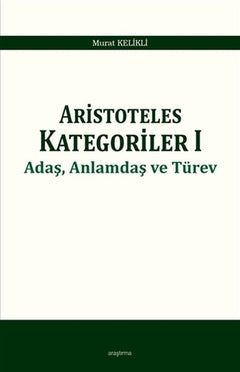 Aristoteles Kategoriler 1 - Adaş, Anlamdaş ve Türev