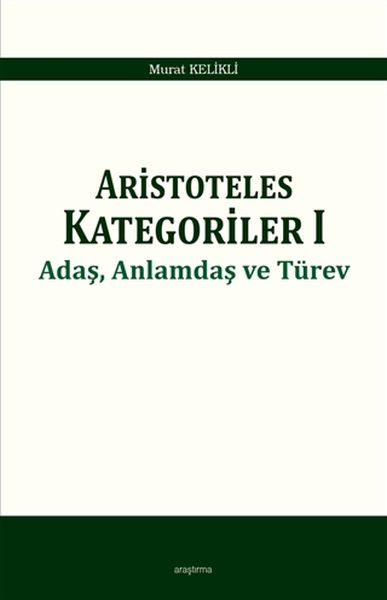 Aristoteles Kategoriler 1 - Adaş, Anlamdaş ve Türev-zoom-