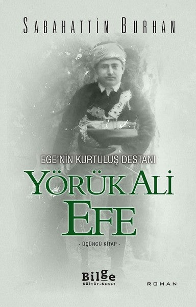 Ege'nin Kurtuluş Destanı Yörük Ali Efe (Üçüncü Kitap)-zoom-
