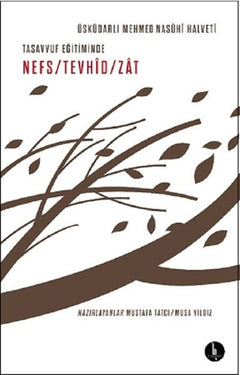 Tasavvuf Eğitiminde Nefs - Tevhid - Zat