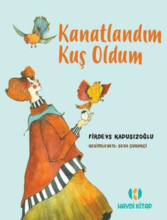 Kanatlandım Kuş Oldum