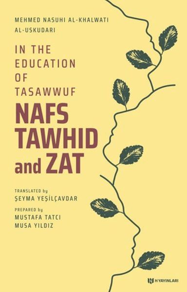 In the Education of Tasawwuf Nafs Tawhid and Zat-zoom-