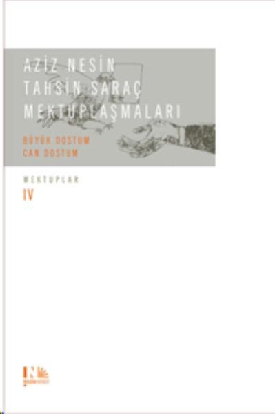 Aziz Nesin - Tahsin Saraç Mektuplaşmaları - Büyük Dostum Can Dostum : Mektuplar IV : (Ciltli)-zoom-