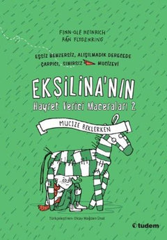Ekşilina'nın Hayret Verici Maceraları 2 - Mucize Beklerken