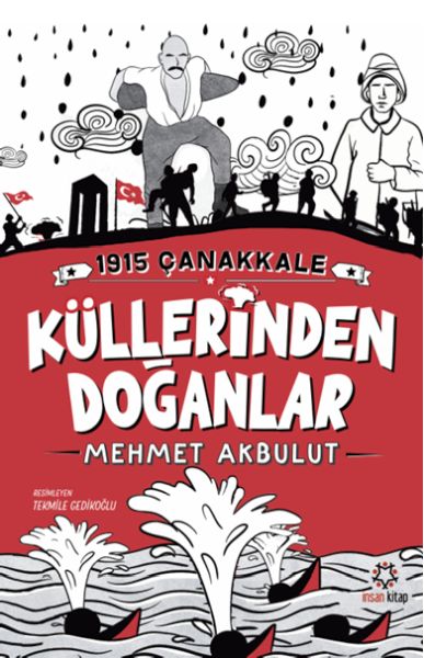 1915 Çanakkale Küllerinden Doğanlar