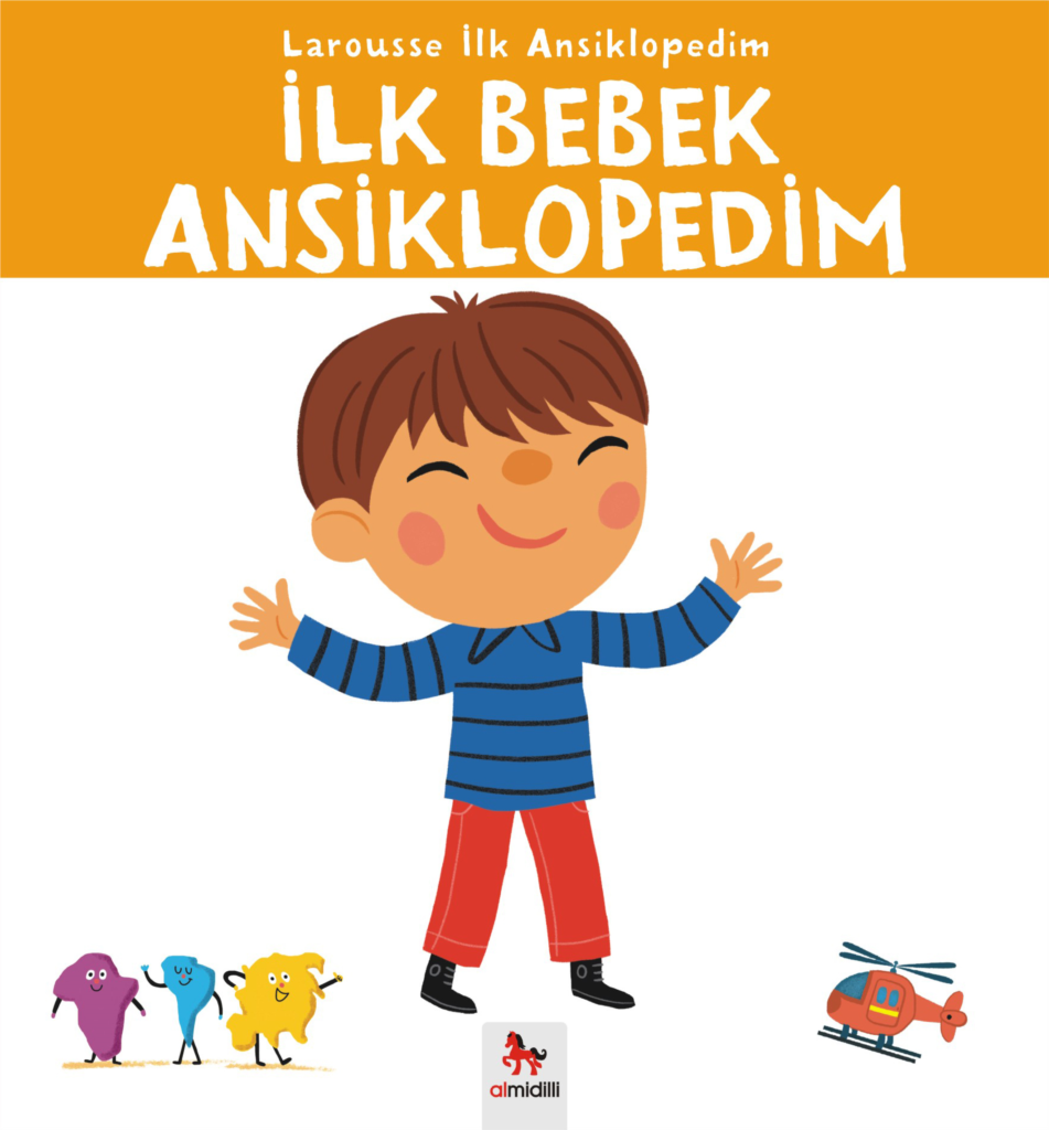 Larousse İlk Ansiklopedim - İlk Bebek Ansiklopedim