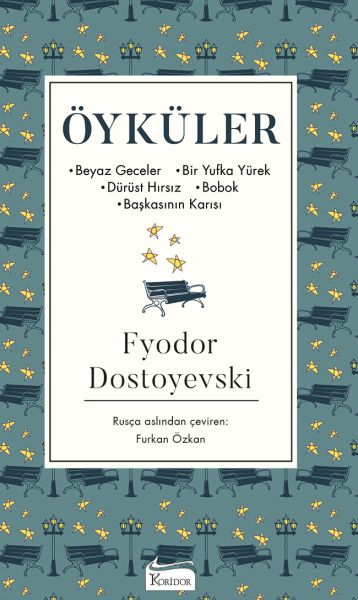 Öyküler (Beyaz Geceler, Bir Yufka Yürek, Dürüst Hırsız, Bobok, Başkasının Karısı) - (Bez Ciltli)