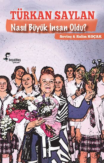 Türkan Saylan Nasıl Büyük İnsan Oldu?-zoom-
