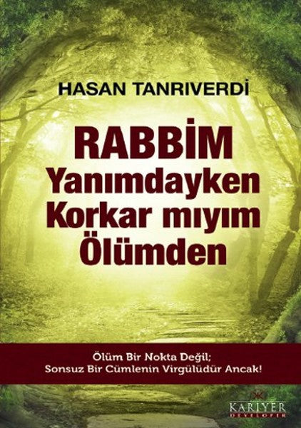 Rabbim Yanımdayken Korkar mıyım Ölümden-zoom-