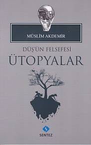 Düş'ün Felsefesi Ütopyalar-zoom-
