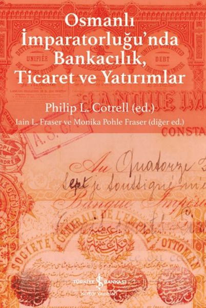 Osmanlı İmparatorluğu'nda Bankacılık, Ticaret ve Yatırım-zoom-