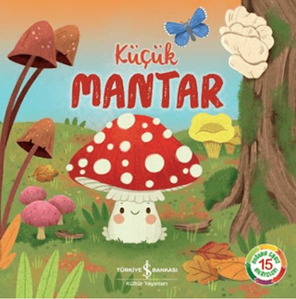 Küçük Mantar - Doğanın Eşsiz Hikayeleri 15-zoom-