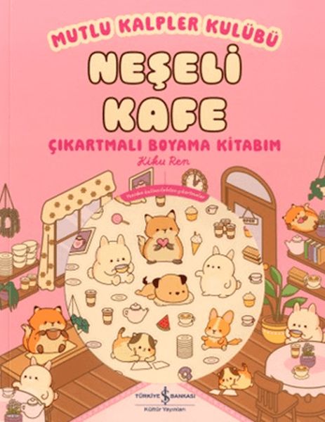 Mutlu Kalpler Kulübü - Neşeli Kafe Çıkartmalı Boyama Kitabım