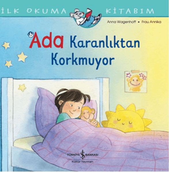 İlk Okuma Kitabım - Ada Karanlıktan Korkmuyor