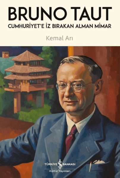 Cumhuriyet'e İz Bırakan Alman Mimar - Bruno Taut