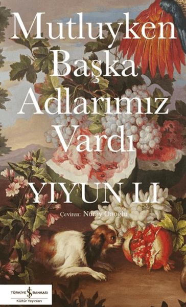 Mutluyken Başka Adlarımız Vardı