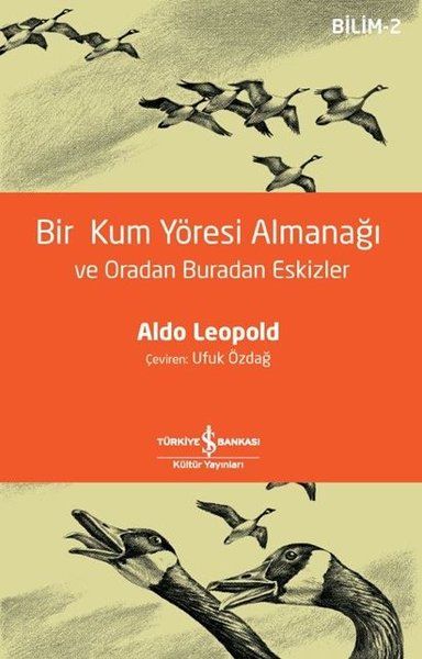 Bir Kum Yöresi Almanağı ve Oradan Buradan Eskizler - Bilim 2 - A Sand County Almanac and Sketches He-zoom-
