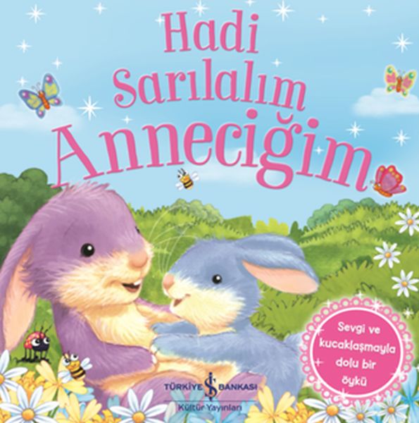 Hadi Sarılalım Anneciğim - Sevgi ve Kucaklaşmayla Dolu Bir Öykü-zoom-